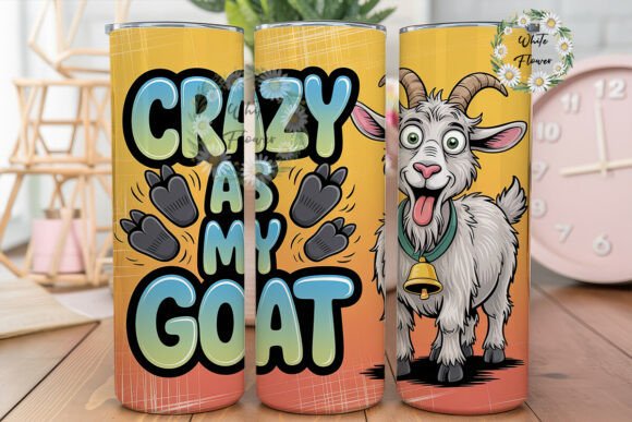 Crazy As My Goat Tumbler Wrap PNG Review